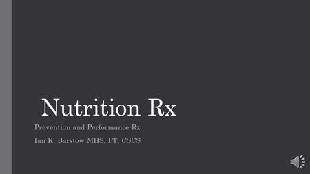 Prevention and Performance Rx Ian K. Barstow MHS, PT, CSCS