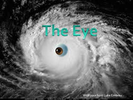 With your host Luke Embrey.. Q: How are hurricanes formed? hurricane_formation.png  1201x1132 diagram of hurricane formationwww.learnnc.orghttp://www.learnnc.org/lp/media/collections/cede/hurricane_formation.pnghttp://t2.gstatic.com/images?