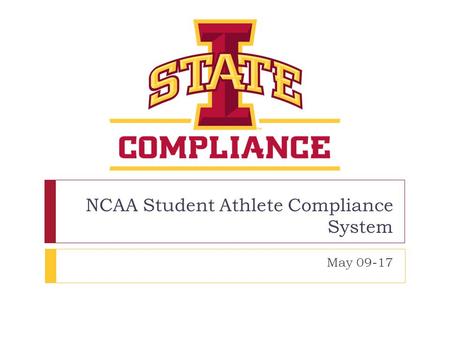 NCAA Student Athlete Compliance System May 09-17.