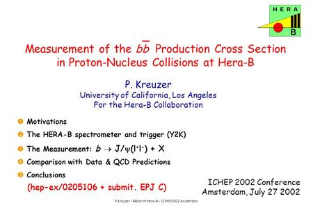 P.Kreuzer – BBbar at Hera-B – ICHEP2002 Amsterdam Measurement of the bb Production Cross Section in Proton-Nucleus Collisions at Hera-B P. Kreuzer University.