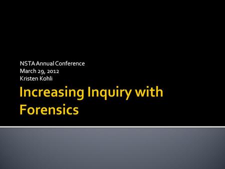 NSTA Annual Conference March 29, 2012 Kristen Kohli.