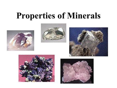 Properties of Minerals