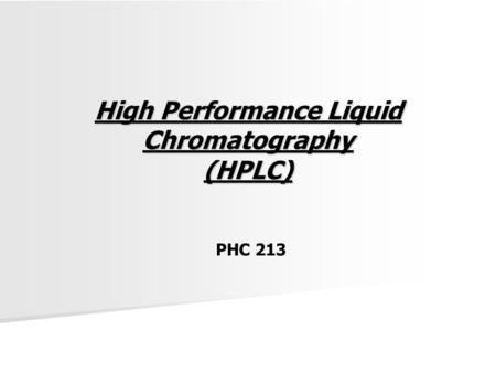 High Performance Liquid Chromatography (HPLC)