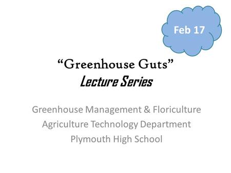 “Greenhouse Guts” Lecture Series