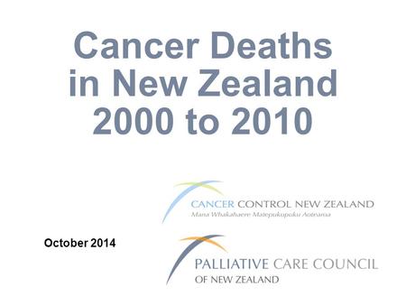 Cancer Deaths in New Zealand 2000 to 2010 October 2014.