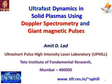 Ultrafast Dynamics in Solid Plasmas Using Solid Plasmas Using Doppler Spectrometry and Giant magnetic Pulses Ultrafast Dynamics in Solid Plasmas Using.