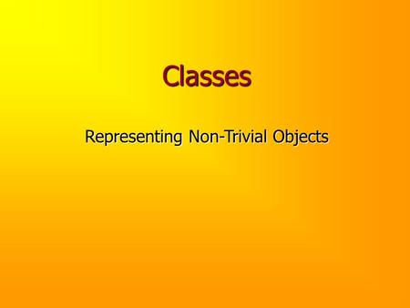 Classes Representing Non-Trivial Objects. Problem Write a program that reads a temperature (either Fahrenheit or Celsius), and displays that same temperature.