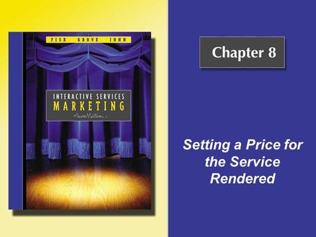 Setting a Price for the Service Rendered. Copyright © Houghton Mifflin Company. All rights reserved.8 - 2 Price Labels (or Names) Vary You might pay: