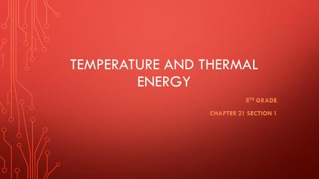 Temperature and Thermal Energy