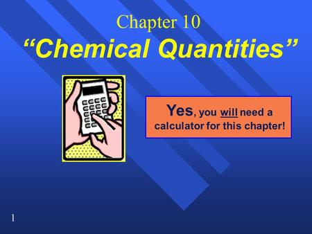 Chapter 10 “Chemical Quantities”