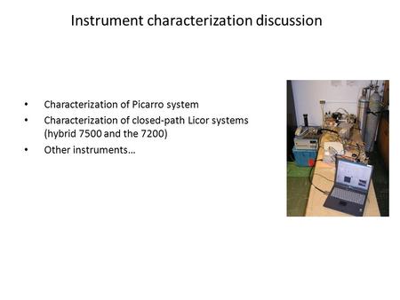 Instrument characterization discussion