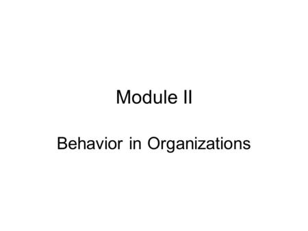 Behavior in Organizations