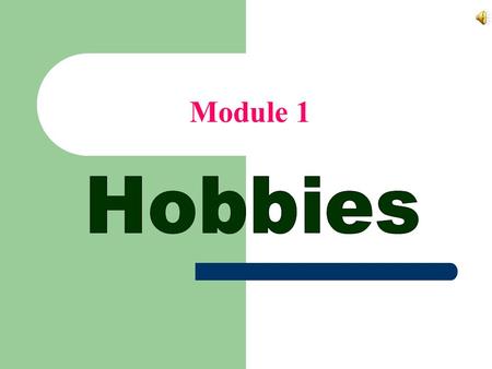 Module 1 Unit 1 Do you collect anything? Talk about the winter vacation. How was your winter vacations? What did you do during the vacation? Are you.