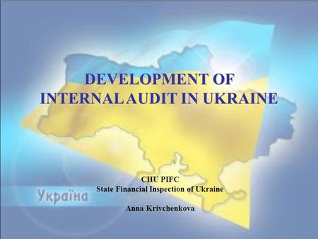 INTERNAL AUDIT IN UKRAINE State Financial Inspection of Ukraine