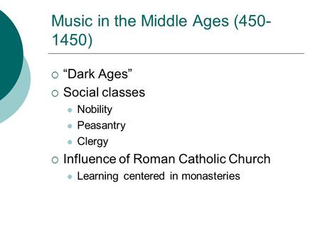 Music in the Middle Ages ( )