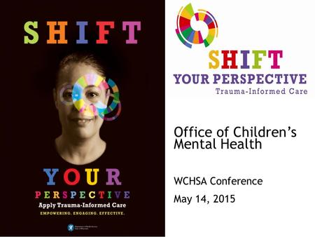 Office of Children’s Mental Health WCHSA Conference May 14, 2015.