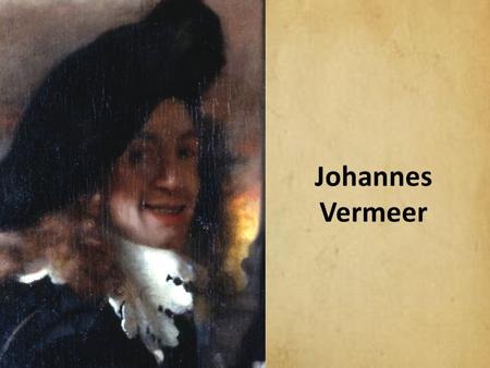 Johannes Vermeer.