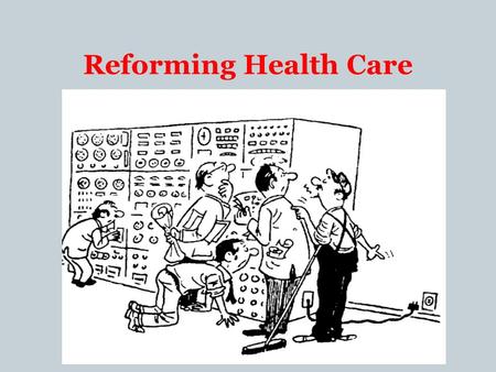 Reforming Health Care. Basic Data IndicatorResultCzech Republic Total costs of Health Care4 100 000 000 000 000 000 15 000 000 000 Annula costs/person6391382.