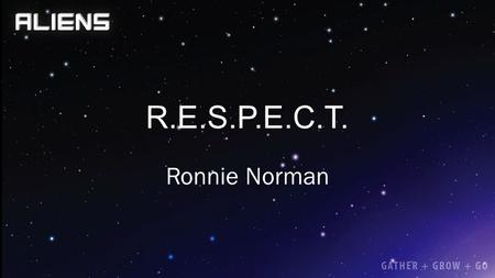 R.E.S.P.E.C.T. Ronnie Norman. 1 Peter 3:1-2 Wives, in the same way submit yourselves to your own husbands so that, if any of them do not believe the word,