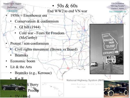 Master LLCE Anglais Perspectives Cars in the US US Civilisation “Driving Society” Charles C. Hadley  50s & 60s End WW2 to end VN.