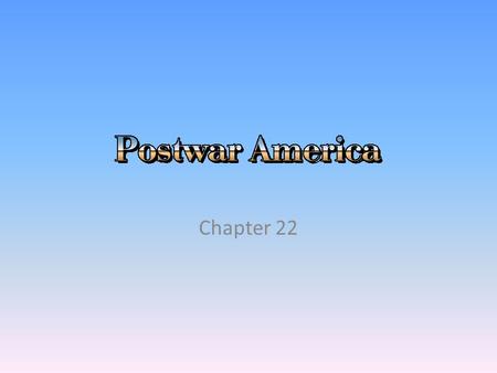 Chapter 22. Truman to Eisenhower GI Bill - Provided loans to veterans to establish businesses, buy homes, and attend college Taft-Hartley Act 1947  Curbed.