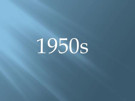 1950s.  KOREAN WAR: Support South Korea to help stop the spread of communism  USSR supported North Korea  War that ended up with very little change.