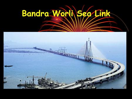 Bandra Worli Sea Link.