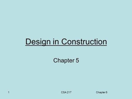 Chapter 5CSA 217 Design in Construction Chapter 5 1.