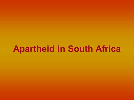 Apartheid in South Africa