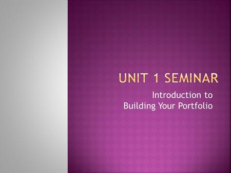 Introduction to Building Your Portfolio