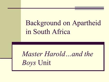 Background on Apartheid in South Africa