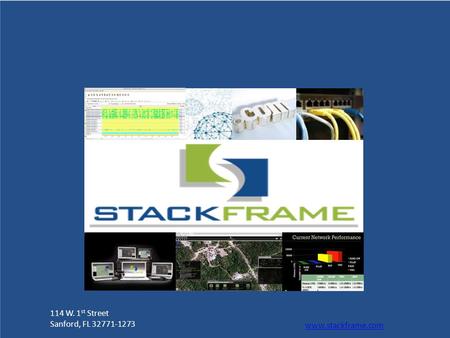 114 W. 1 st Street Sanford, FL 32771-1273 www.stackframe.com.