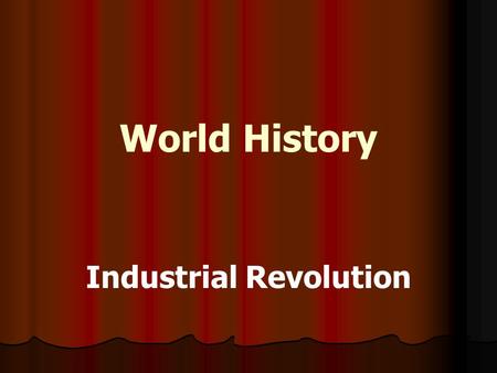 Industrial Revolution