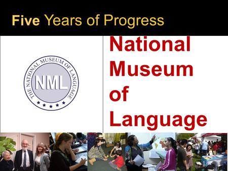 National Museum of Language Five Years of Progress.