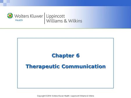 Chapter 6 Therapeutic Communication