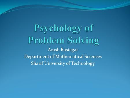 Arash Rastegar Department of Mathematical Sciences Sharif University of Technology.