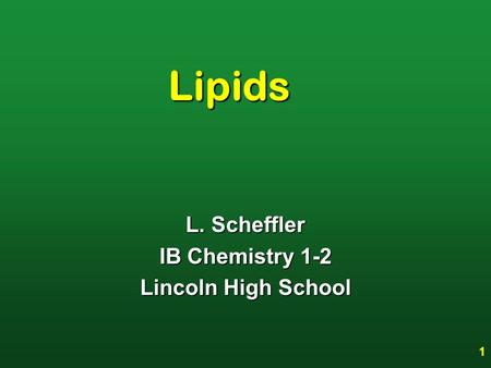 L. Scheffler IB Chemistry 1-2 Lincoln High School