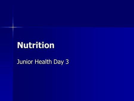 Nutrition Junior Health Day 3.