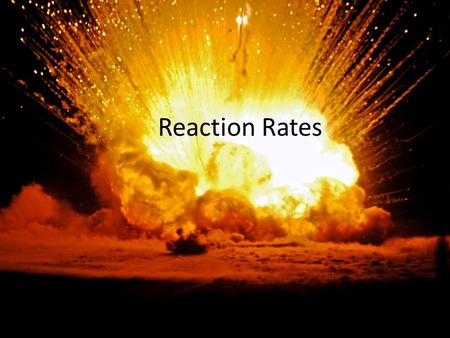 Reaction Rates. Chemical Equation Review Chemical Reactions Every reaction has a chemical equation. The reaction of nitrogen monoxide with ozone produces.