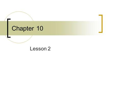 Chapter 10 Lesson 2.