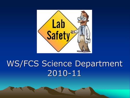 WS/FCS Science Department 2010-11. Inquiry Science Inquiry is required by the NCSCOS for Science. As more inquiry science is taught the number of safety.