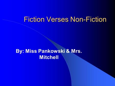 Fiction Verses Non-Fiction