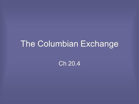 The Columbian Exchange