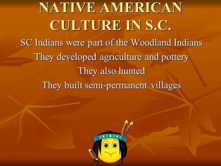 NATIVE AMERICAN CULTURE IN S.C.