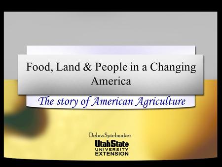 Food, Land & People in a Changing America