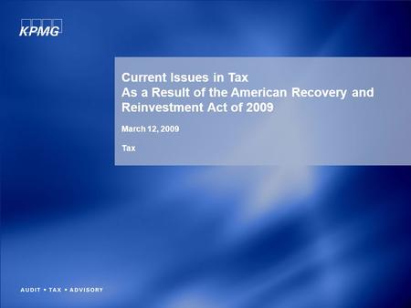 1 ©2009 KPMG LLP, a U.S. limited liability partnership and a member firm of the KPMG network of independent member firms affiliated with KPMG International,