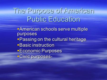 The Purpose of American Public Education