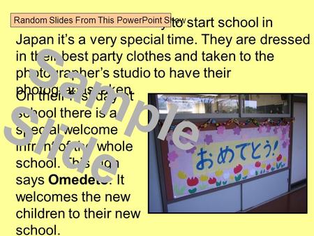 When children are ready to start school in Japan it’s a very special time. They are dressed in their best party clothes and taken to the photographer’s.