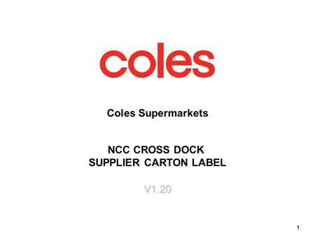 Coles Supermarkets NCC CROSS DOCK SUPPLIER CARTON LABEL V1.20.