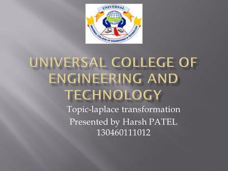 Topic-laplace transformation Presented by Harsh PATEL 130460111012.